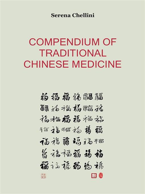 Title details for Compendium of Traditional Chinese Medicine by Serena Chellini - Wait list